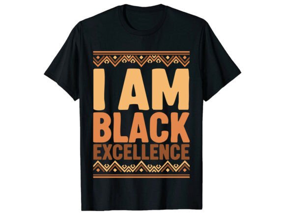 Excellence Black History Month Graphics & T-Shirt Designs