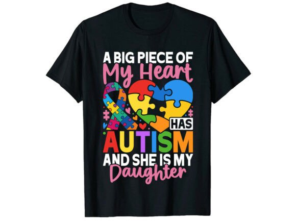 Proud Autism Daughter Love T-Shirt Graphics