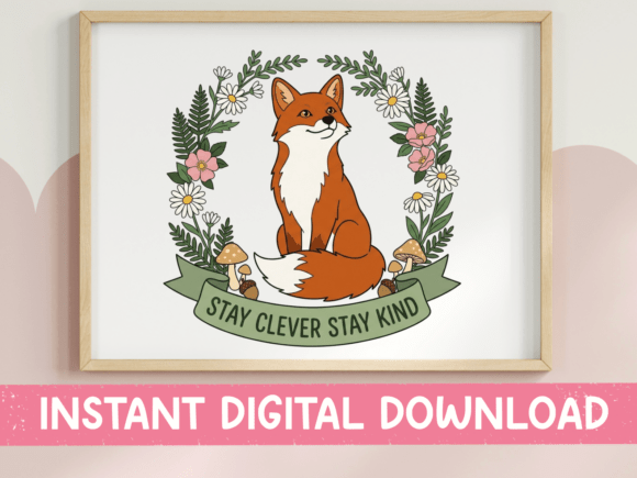 Stay Clever Stay Kind Fox Art: Graphics for T-Shirt Designs